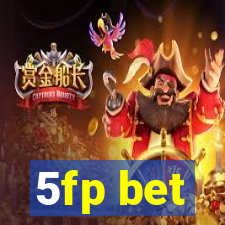 5fp bet